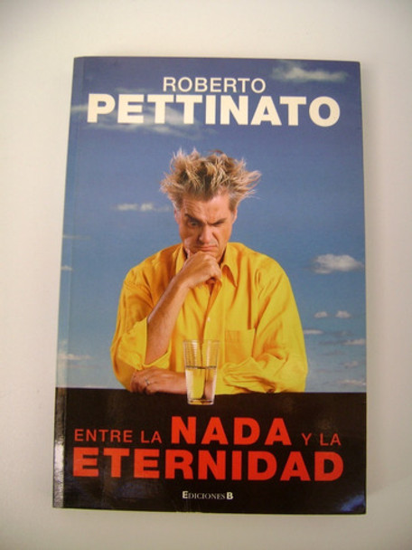 Entre La Nada Y La Eternidad Roberto Pettinato Papel Boedo 0