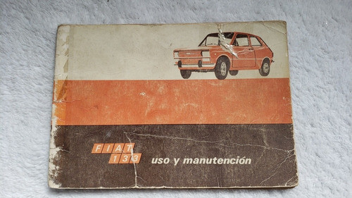 Manual De Uso Propietario Original 100%  Fiat 133 Unico !!!! 0