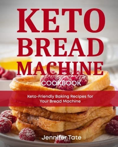 Libro: Keto Bread Machine Cookbook: Keto-friendly Baking Rec 0