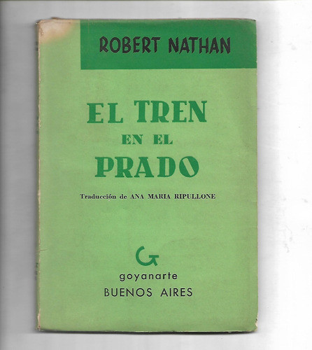 El Tren En El Prado Por Robert Nathan - Ana Maria Ripullone 0