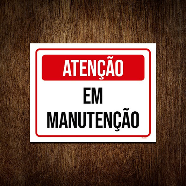 Placa Sinalização Atenção Em Manutenção 18x23 0 Placa Sinalização Atenção Em Manutenção 18x23 0