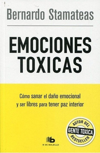 Emociones Tóxicas - Bernardo Stamateas 0