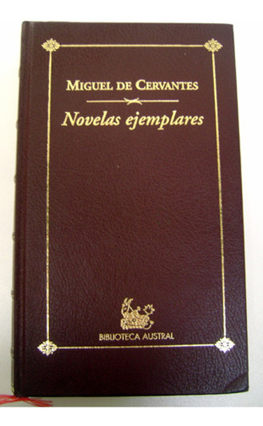 Novelas Ejemplares Miguel De Cervantes Bibliot Austral Boedo 0 Novelas Ejemplares Miguel De Cervantes Bibliot Austral Boedo 0