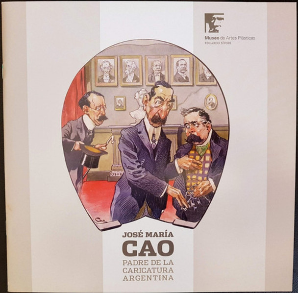 Cao Jose Maria Caricaturas Catálogo Expo Museo Sívori 2011 0