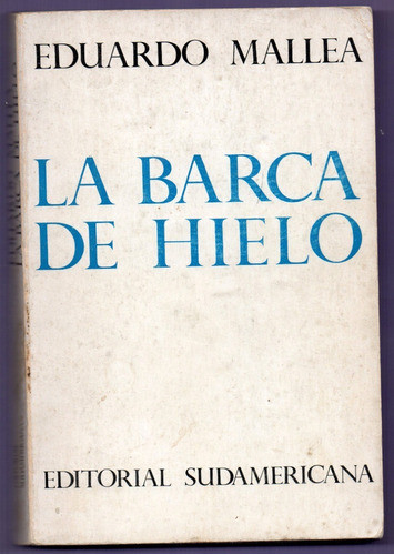 Libro La Barca De Hielo De E. Mallea 0