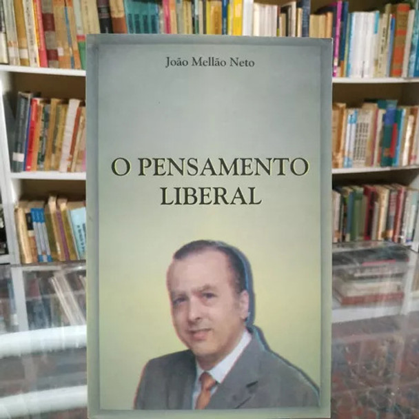 O Pensamento Liberal De João Mellão Pela Do Autor 0
