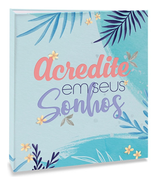 Album Floral 120 Fotos 10x15 Ical Acredite Em Seus Sonhos 0