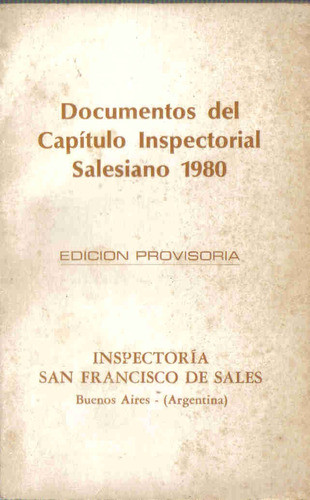Documentos Del Capitulo Inspectorial Salesiano 1980 0