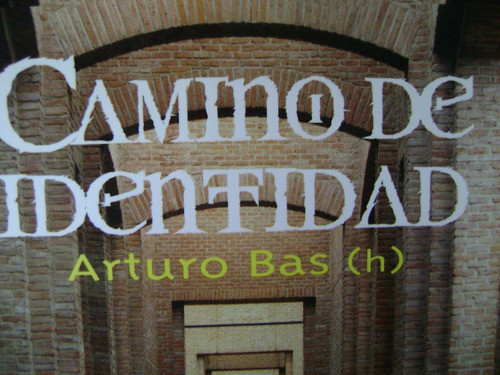 Camino De Identidad. Arturo Bas 0