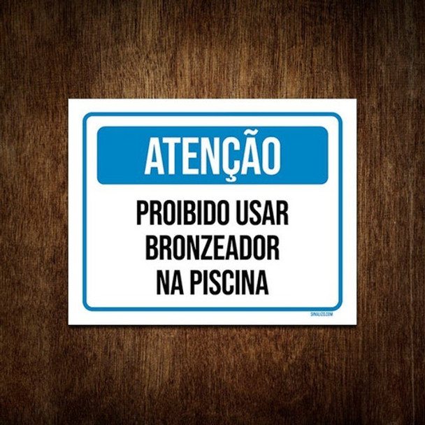 Placa Atenção Proibido Usar Bronzeador Na Piscina 27x35 0
