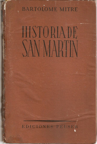 Historia De San Martin - Bartomome Mitre - Ediciones Peuser 0