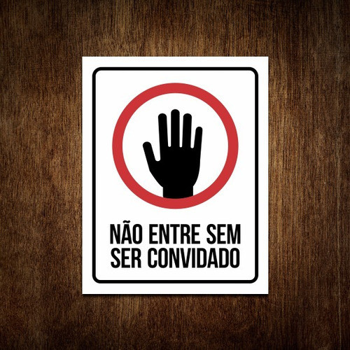 Placa De Sinalização - Não Entre Sem Ser Convidado 27x35 0