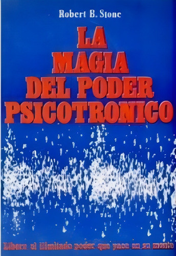 La Magia Del Poder Psicotronico (formato Digital) 0