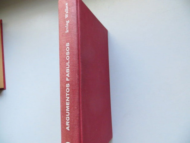 Argumentos Fabulosos Irving Wallace Ed Grijalbo 1975 0 Argumentos Fabulosos Irving Wallace Ed Grijalbo 1975 0
