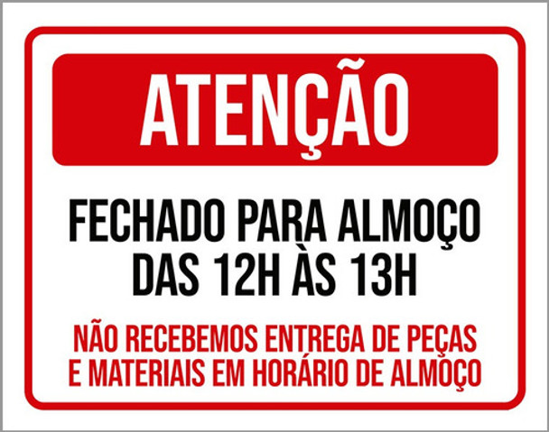 Placa Atenção Fechado Para Almoço Das 12 As 13 18x23 0