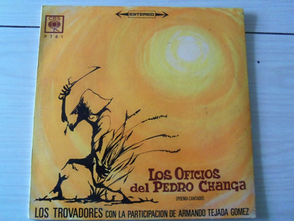Vinilo Discos Los Oficios De Pedro Changa, Los Trovadores 0