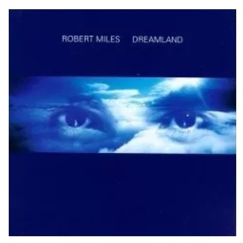 Robert Miles Dreamland Cd Son 0
