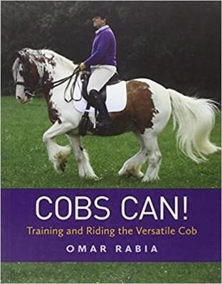 Cob's Can : Training And Riding The Versatile Cob - Omar Rab 0