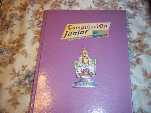Computacion Sin Barreras Junior - Tomo 1 0