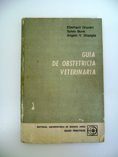 Guia De Obstetricia Veterinaria Grunert Bove Eudeba Boedo 0