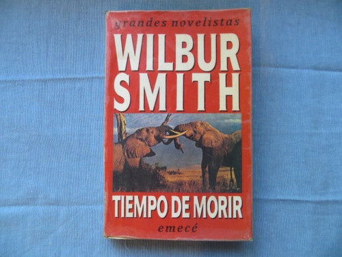 Tiempo De Morir Wilbur Smith Emece Editores 1990 0