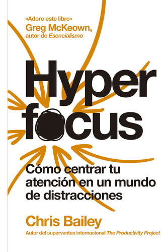 Libro Hyperfocus 2âª Ed - Bailey, Chris 0