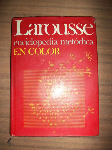 Enciclopedia Metodica Larousse En Color Tomo 3 0
