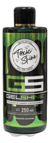 Silicona Toxic Shine, Gel Shine 250cc 0