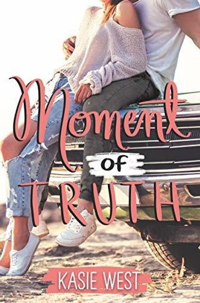 Book : Moment Of Truth - West, Kasie 0