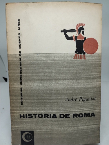 Historia De Roma. 1961. Piganiol.eudeba. ((1101) 0