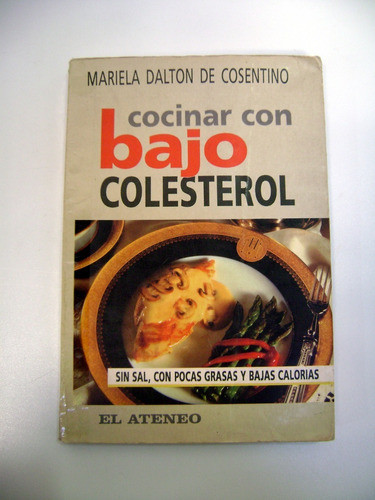 Cocinar Bajo Colesterol Sin Sal Poca Grasa Bajas Calor Boedo 0