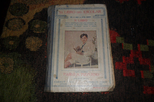 Antiguo Ejemplar,el Libro Del Escolar Del Profesor Pablo A. 0