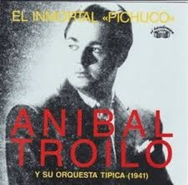 Anibal Troilo - El Inmortal Pichuco Cd Impecable / Kktus 0