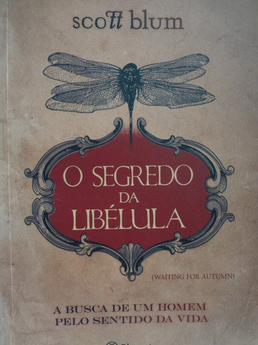 Livro O Segredo Da Libélula Scott Blum 0