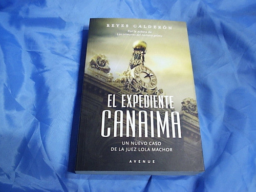 El Expediente Canaima - Reyes Calderon - Colección Avenue 0