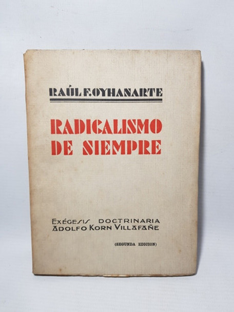 Antiguo Libro Radicalismo De Siempre Oyhanarte 47n 271 0