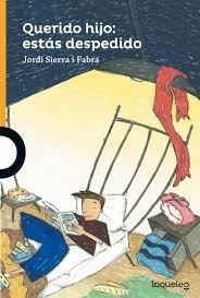 Querido Hijo Estás Despedido - Loqueleo 0