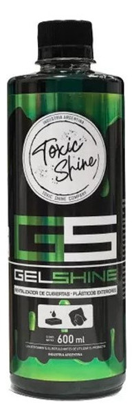 Gel Shine Renovador De Cubiertas Toxic Shine 600 Ml Brilloso 0 Gel Shine Renovador De Cubiertas Toxic Shine 600 Ml Brilloso 0