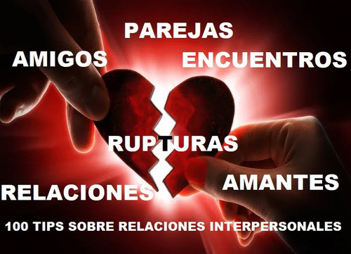 Relaciones , Parejas, Amigos Amantes, Encuentros, Rupturas 0