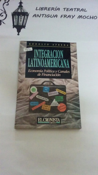 Integración Latinoamer.economía Política R.apreda- Cronista 0 Integración Latinoamer.economía Política R.apreda- Cronista 0