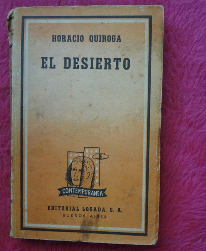 El Desierto De Horacio Quiroga 0