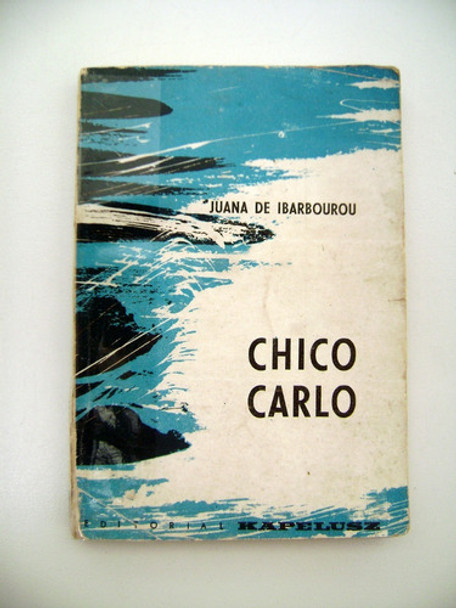 Chico Carlo Juana De Ibarbourou Kapelusz Papel Usado Boedo 0 Chico Carlo Juana De Ibarbourou Kapelusz Papel Usado Boedo 0
