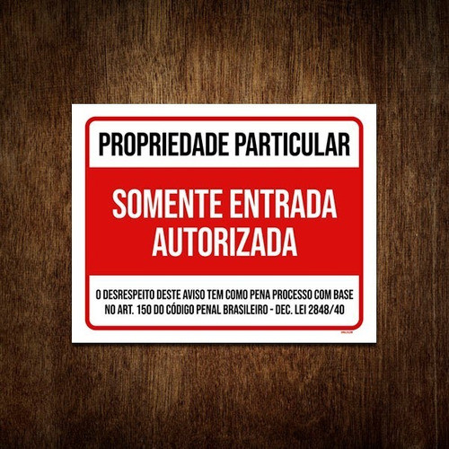 Placa Propriedade Particular Somente Entrada Autorizad 36x46 0