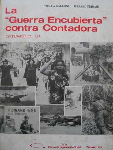 La Guerra Encubierta Contra Contadora,centroamerica 1983 0