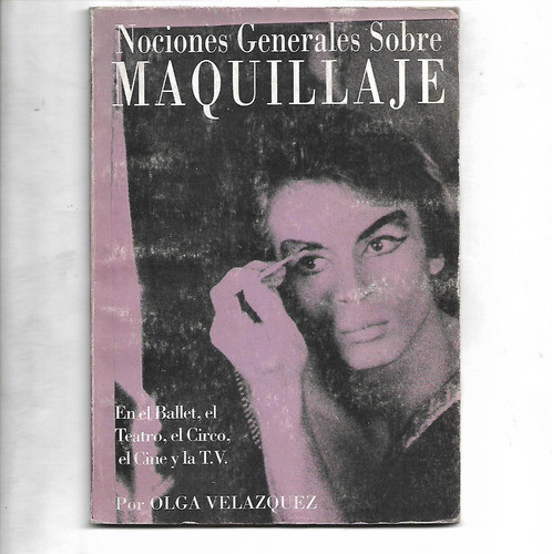 Nociones Generales Sobre Maquillaje Olga Velazquez 0