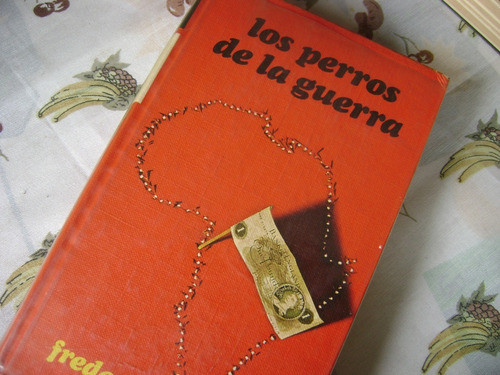 Los Perros De La Guerra. Frederick Forsyth, Tapa Dura 0