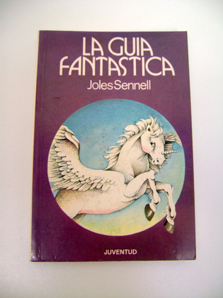 La Guia Fantastica Joles Sennell Juvenil Usado Papel Boedo 0