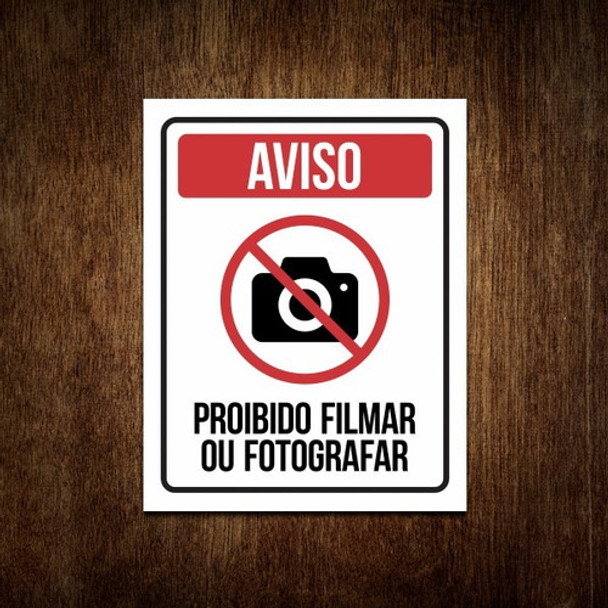 Placa Aviso Proibido Filmar Ou Fotografar - Placa Atenção 0