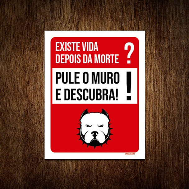Placa Cão Bravo Existe Vida Após Morte Pule Muro 18x23 0
