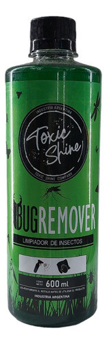 Bug Remover Toxic Shine 600 Ml 0